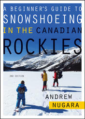 A Beginner's Guide to Snowshoeing in the Canadian Rockies – 2nd Edition