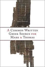 A Common Written Greek Source for Mark and Thomas