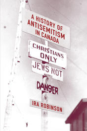A History of Antisemitism in Canada