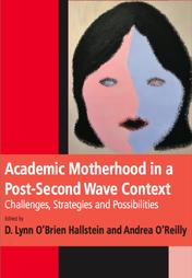 Academic Motherhood in a Post-Second Wave Context