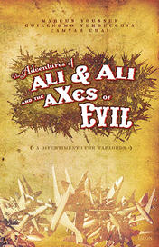 Adventures of Ali &amp; Ali and the aXes of Evil