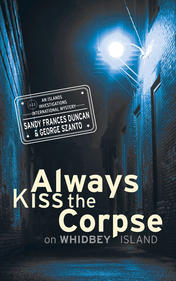 Always Kiss the Corpse on Whidbey Island