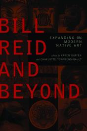 Bill Reid and Beyond