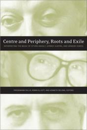Centre and Periphery, Roots and Exile