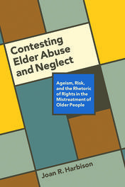 Contesting Elder Abuse and Neglect