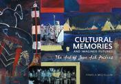 Cultural Memories and Imagined Futures