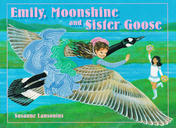 Emily, Moonshine and Sister Goose