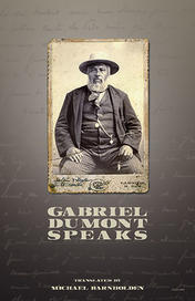 Gabriel Dumont Speaks 2nd Edition