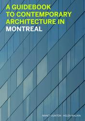 Guidebook to Contemporary Architecture in Montreal, A