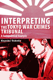 Interpreting the Tokyo War Crimes Tribunal