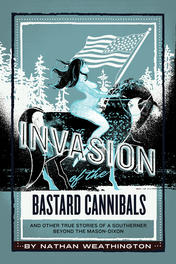 Invasion of the Bastard Cannibals