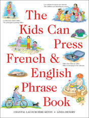 Kids Can Press French &amp; English Phrase Book, The