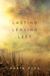 Lasting, Leaving, Left