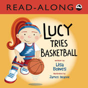 Lucy Tries Basketball Read-Along