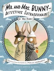 Mr. and Mrs. Bunny — Detectives Extraordinaire!
