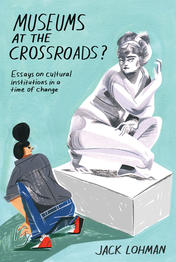 Museums at the Crossroads”