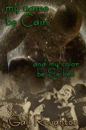 My name be Cain and my color be Se'ben