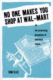 No One Makes You Shop at Wal-Mart