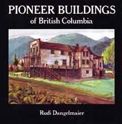 Pioneer Buildings of British Columbia