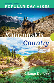 Popular Day Hikes: Kananaskis Country - Revised &amp; Updated
