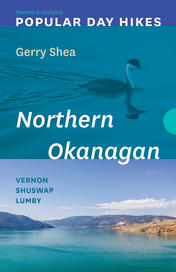 Popular Day Hikes: Northern Okanagan — Revised &amp; Updated