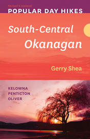 Popular Day Hikes: South-Central Okanagan — Revised &amp; Updated