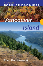 Popular Day Hikes: Vancouver Island — Revised &amp; Updated