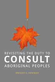 Revisiting the Duty to Consult Aboriginal Peoples