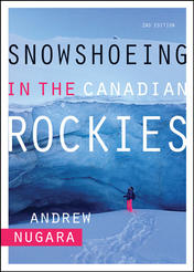 Snowshoeing in the Canadian Rockies – 2nd Edition