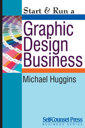 Start &amp; Run a Graphic Design Business