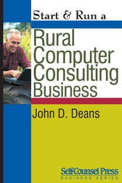 Start &amp; Run a Rural Computer Consultant Business