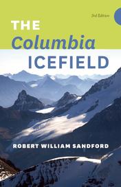 The Columbia Icefield – 3rd Edition