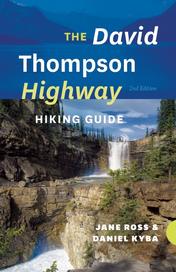 The David Thompson Highway Hiking Guide – 2nd Edition