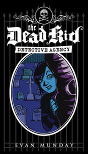 The Dead Kid Detective Agency