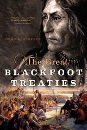 The Great Blackfoot Treaties