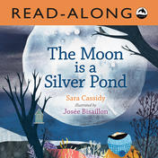The Moon is a Silver Pond Read-Along