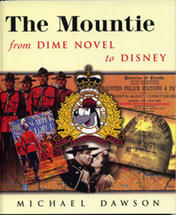 The Mountie from Dime Novel to Disney