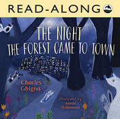 The Night the Forest Came to Town Read-Along