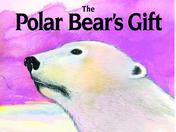 The Polar Bear's Gift