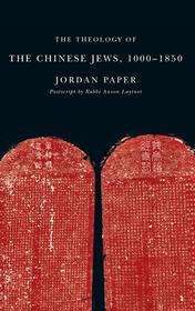 The Theology of the Chinese Jews, 1000–1850