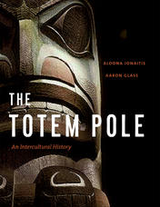 Totem Pole, The: An Intercultural History