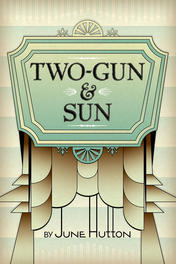 Two Gun &amp; Sun
