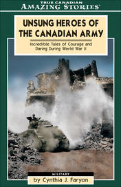 Unsung Heroes of the Canadian Army