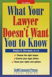 What Your Lawyer Doesn't Want You to Know