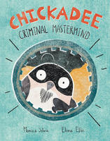 Book Cover Chickadee Criminal Mastermind