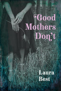 Book Cover Good Mothers Don't