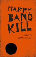 Book Cover Marry Bang Kill