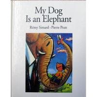 Book Cover My Dog is an Elephant