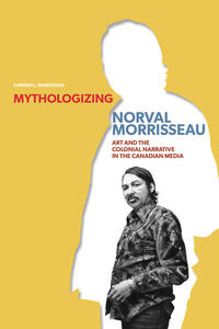 Book Cover Mythologizing Norval Morrisseau