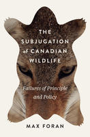Book Cover The Subjugation of Canadian WIldlife